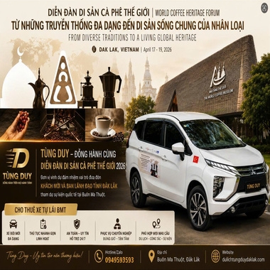 TÙNG DUY - ĐƠN VỊ CHO THUÊ XE TỰ LÁI BMT đồng hành cùng Diễn Đàn Di Sản Cà Phê Thế Giới tổ chức tại Bảo Tàng Thế Giới Cà Phê Đăk Lăk 